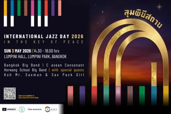 Bangkok Rayakan 15 Tahun International Jazz Day dengan Konser “In the Key of Peace” yang Penuh Harmoni Budaya
